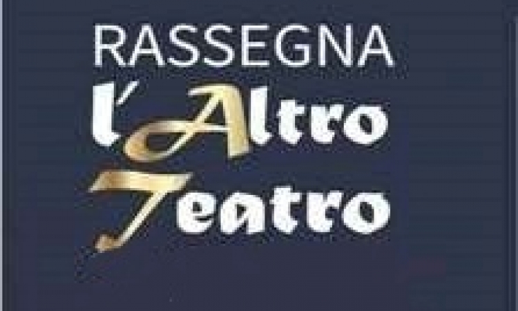 Rassegna PROSA L'Altro Teatro 2021 / 22 - Cosenza
